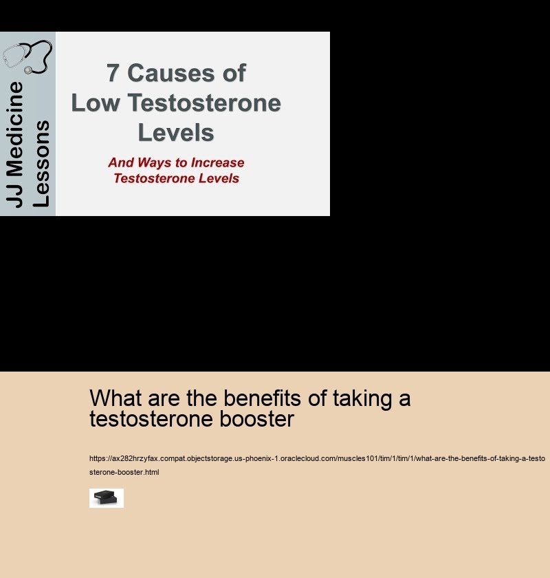 what are the benefits of taking a testosterone booster